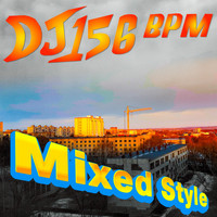 DJ 156 BPM - Mixed Style