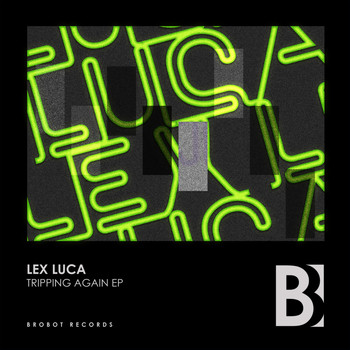 Lex Luca - Tripping Again EP