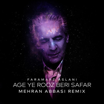 Faramarz Aslani - Age Ye Rooz Beri Safar (Mehran Abbasi Remix)
