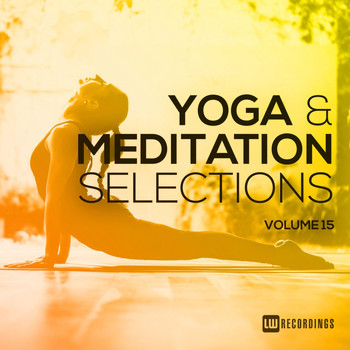 Various Artists - Yoga & Meditation Selections, Vol. 15