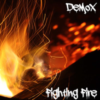 DeMox / - Fighting Fire