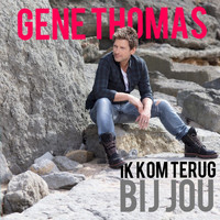 Gene Thomas - Ik Kom Terug Bij Jou