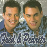 Fred & Pedrito - Amo Você