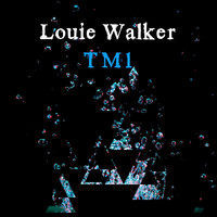 Louie Walker / - TM1