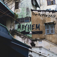 The Kompozitor / - Mayhem