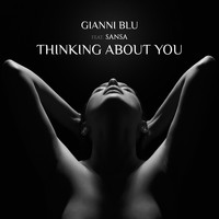 Gianni Blu - Thinking About You (feat. Sansa)