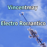 Vincentmay - Electro Romantico