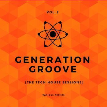 Various Artists - Generation Groove, Vol. 2 (The Tech House Sessions)