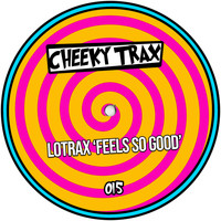 Lotrax - Feels So Good