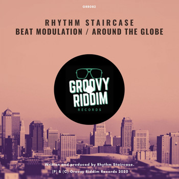 Rhythm Staircase - Beat Modulation / Around The Globe