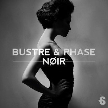 Bustre and Phase - Noir