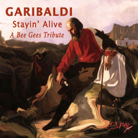 Garibaldi - Stayin' Alive (A Bee Gees Tribute)