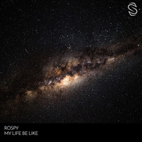 Rospy - My Life Be Like