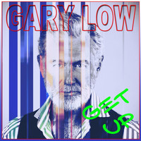 Gary Low - Get Up