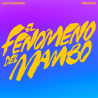 Juan Ingaramo - El Fenómeno del Mambo