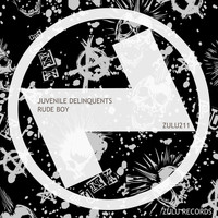 Juvenile Delinquents - Rude Boy
