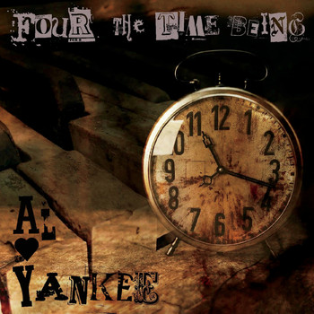 Al Yankee - Four  The Time Being