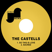 The Castells - So This is Love / Sacred