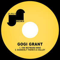 Gogi Grant - The Wayward Wind / Suddenly There's a Valley