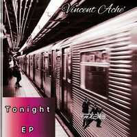 Vincent Ache - Tonight EP