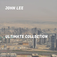 John Lee - Ultimate Collection