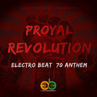 Proyal - Revolution (Electro BEAT 70 Anthem)
