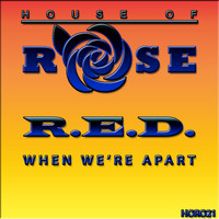 R.E.D. - When We're Apart