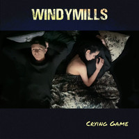 Windymills - Crying Game