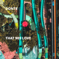 Donte - That 90s Love
