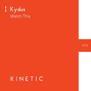 Kydus - Watch This