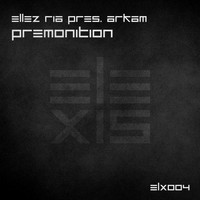 Ellez Ria pres. Arkam - Premonition (Extended Mix)