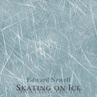 Edward Newell - Skating on Ice