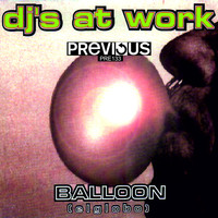 DJ's At Work - Balloon (El Globo)