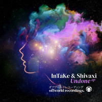InTake & Shivaxi - Undone Ep