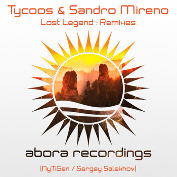 Tycoos & Sandro Mireno - Lost Legend: Remixes