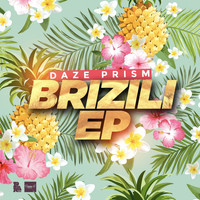 Daze Prism - Brizili EP