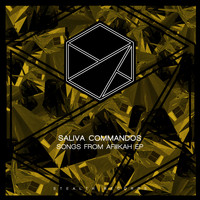 Saliva Commandos - SONGS FROM AFIIIKAH EP