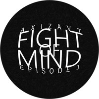 Axizavt - Fight of Mind Episode 1