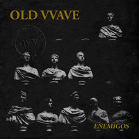 Old Vvave - Enemigos
