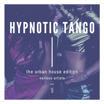 Various Artists - Hypnotic Tango (The Urban House Edition), Vol. 1