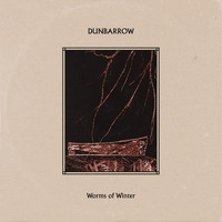 Dunbarrow - Worms of Winter
