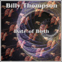 Billy Thompson - Date of Birth