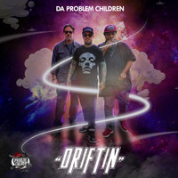 Da Problem Children - Driftin (Explicit)