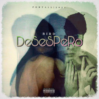 Bird - Desespero (Explicit)