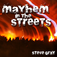 Steve Gray - Mayhem in the Streets (Explicit)