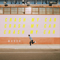 Marco - Crash My Car
