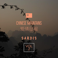 Sardis - Chinese Mountains, Vol. 2