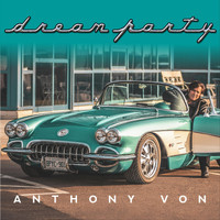 Anthony Von - Dream Party