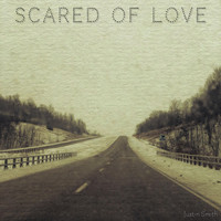 Justin Smith - Scared of Love