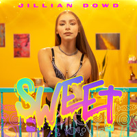 Jillian Dowd - Sweet (Explicit)